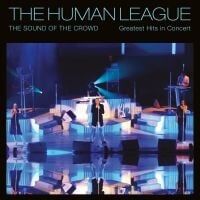 Bengans Human League - Sound Of The Crowd - Greatest Hits