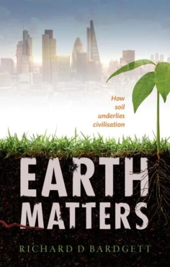 Earth Matters Av Richard (Professor Of Ecology At The University Of Manchester) Bardgett
