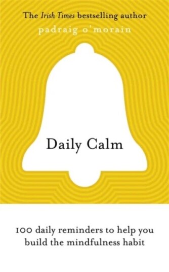 Daily Calm Av Padraig O'Morain