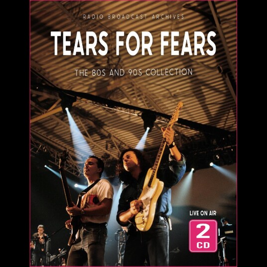 Tears For Fears The 80s And 90s Collection Radio Broadcast Archives CD Tears For Fears The 80s And 90s Collection Radio Broadcast Archives CD