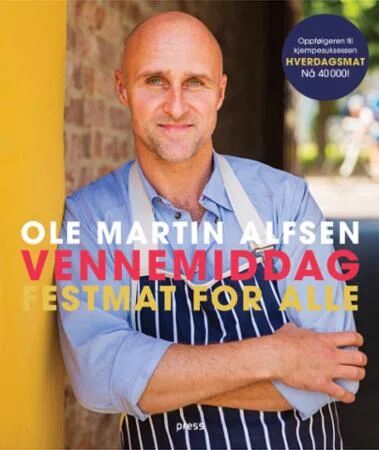 Vennemiddag av Ole Martin Alfsen - Festmat for Gode Venner