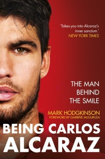 Being Carlos Alcaraz Being Carlos Alcaraz