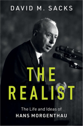 The Realist The Life and Ideas of Hans Morgenthau The Realist The Life and Ideas of Hans Morgenthau