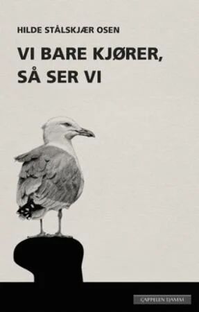 Vi Bare Kjører, Så Ser Vi Av Hilde Stålskjær Osen