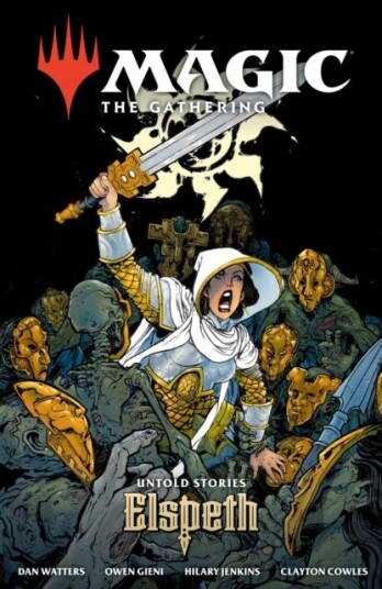 Magic: The Gatherin Untold Stories Elspeth Magic: The Gatherin Untold Stories Elspeth
