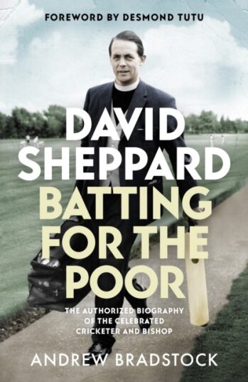 David Sheppard: Batting For The Poor Av Professor Andrew Bradstock David Sheppard: Batting For The Poor Av Professor Andrew Bradstock