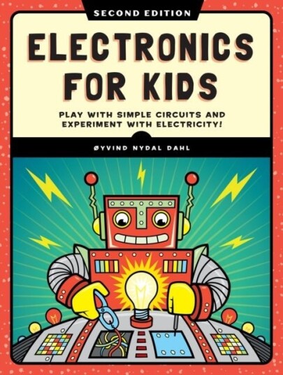 Electronics for Kids 2nd Edition
