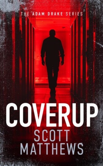 Coverup An Adam Drake novel Coverup An Adam Drake novel