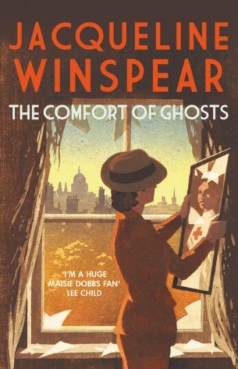 The Comfort of Ghosts Maisie Dobbs returns for a final time in the bestselling mystery series The Comfort of Ghosts Maisie Dobbs returns for a final time in the bestselling mystery series