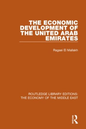 The Economic Development Of The United Arab Emirates (Rle Economy Of Middle East) Av Ragaei El Mallakh