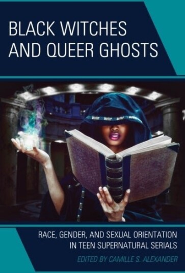 Black Witches and Queer Ghosts