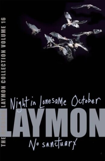 The Richard Laymon Collection Volume 16: Night In The Lonesome October & No Sanctuary Av Richard Laymon The Richard Laymon Collection Volume 16: Night In The Lonesome October & No Sanctuary Av Richard Laymon
