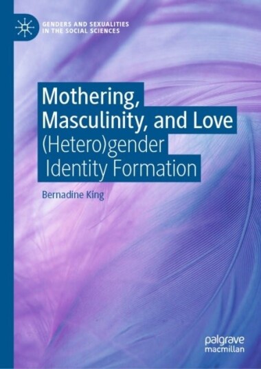 Mothering Masculinity and Love