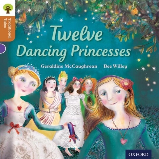 Oxford Reading Tree Traditional Tales: Level 8: Twelve Dancing Princesses Av Geraldine Mccaughrean, Nikki Gamble, Pam Dowson