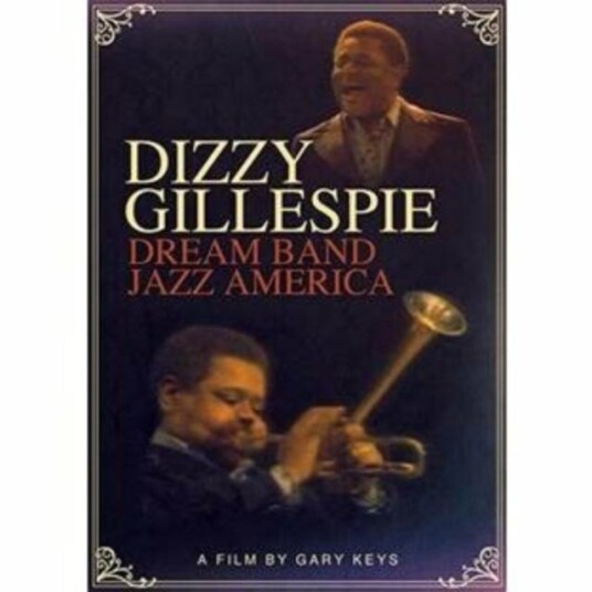 Dizzy Gillespie: Dream Band Jazz America DVD Dizzy Gillespie: Dream Band Jazz America DVD