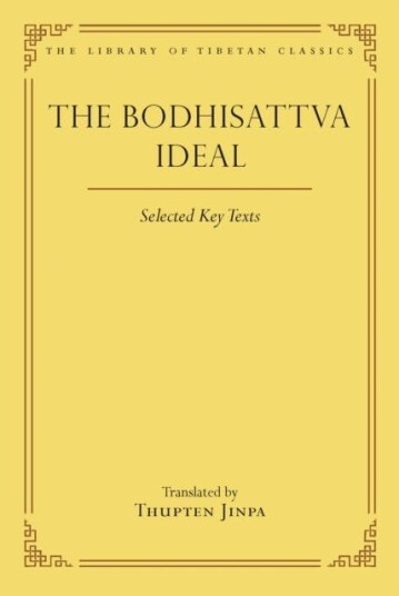 The Bodhisattva Ideal Selected Key Texts