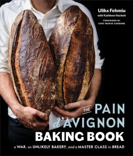 The Pain D'Avignon Baking Book Av Uliks Fehmiu, Kathleen Hackett, Mario Carbone