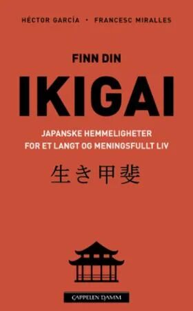 Finn Din Ikigai Av Héctor Miralles Francesc García