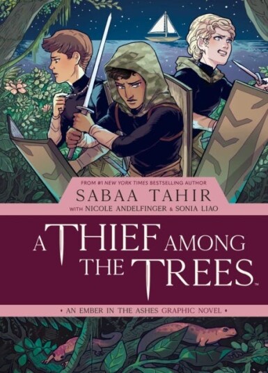A Thief Among The Trees: An Ember In The Ashes Graphic Novel Av Sabaa Tahir, Nicole Andelfinger A Thief Among The Trees: An Ember In The Ashes Graphic Novel Av Sabaa Tahir, Nicole Andelfinger