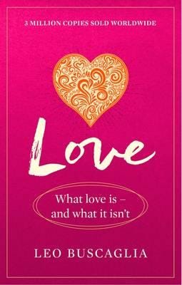 Love  What Love Is  And What It Isn't