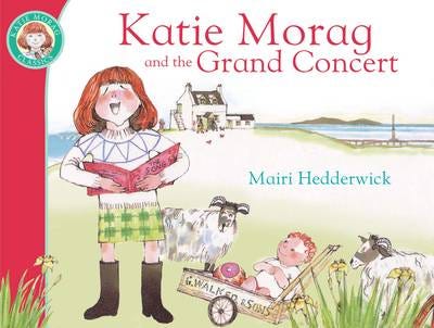 Katie Morag And The Grand Concert Katie Morag And The Grand Concert