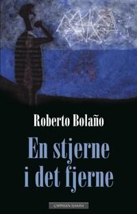 En Stjerne I Det Fjerne Av Roberto Bolano