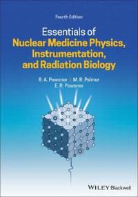 Powsner R. Essentials of Nuclear Medicine Physics Instrumentation and Radiation Biology 4e