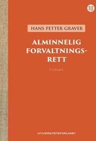 Alminnelig Forvaltningsrett Av Hans Petter Graver