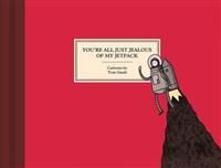 You'Re All Just Jealous Of My Jetpack Av Tom Gauld