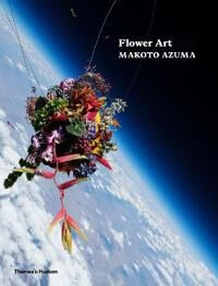 Flower Art: Makoto Azuma Av Makoto Azuma