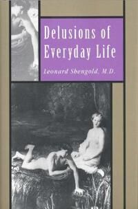 Shengold Leonard Delusions of Everyday Life