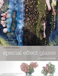 New Ceramics: Special Effect Glazes Av Linda Bloomfield