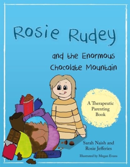 Rosie Rudey And The Enormous Chocolate Mountain Av Sarah Naish, Rosie Jefferies Rosie Rudey And The Enormous Chocolate Mountain Av Sarah Naish, Rosie Jefferies