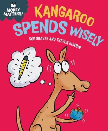 Money Matters: Kangaroo Spends Wisely Money Matters: Kangaroo Spends Wisely
