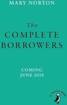 The Complete Borrowers Av Mary Norton The Complete Borrowers Av Mary Norton