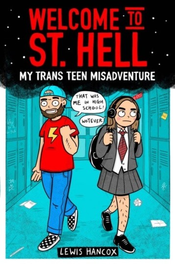 Welcome To St Hell: My Trans Teen Misadventure Av Lewis Hancox