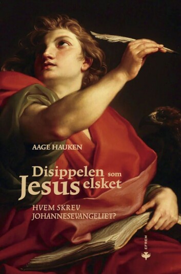 Disippelen Som Jesus Elsket Av Aage Hauken