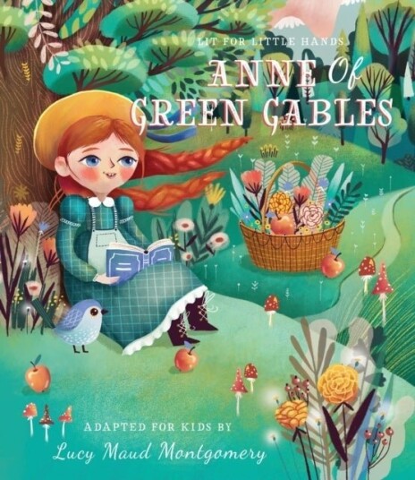 Lit for Little Hands: Anne of Green Gables Lit for Little Hands: Anne of Green Gables