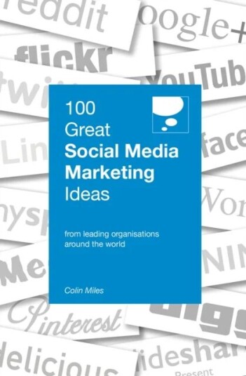 100 Great Social Media Marketing Ideas Av Colin Miles
