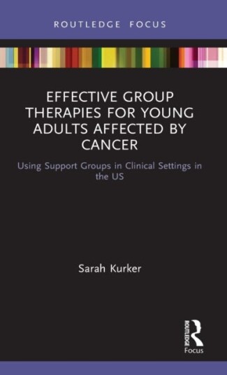 Effective Group Therapies for Young Adults Affected by Cancer Using Support Groups in Clinical Settings in the US