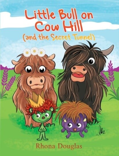Little Bull on Cow Hill and the Secret Tunnel Little Bull on Cow Hill and the Secret Tunnel