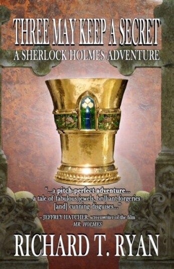 Three May Keep A Secret - A Sherlock Holmes Adventure Av Richard T Ryan Three May Keep A Secret - A Sherlock Holmes Adventure Av Richard T Ryan