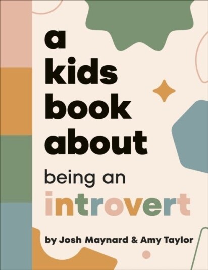A Kids Book About Being an Introvert A Kids Book About Being an Introvert