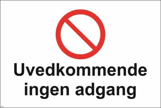 UVEDKOMMENDE INGEN ADGANG 60X40