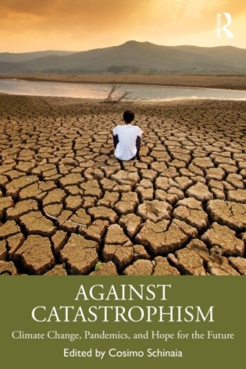 Against Catastrophism Against Catastrophism