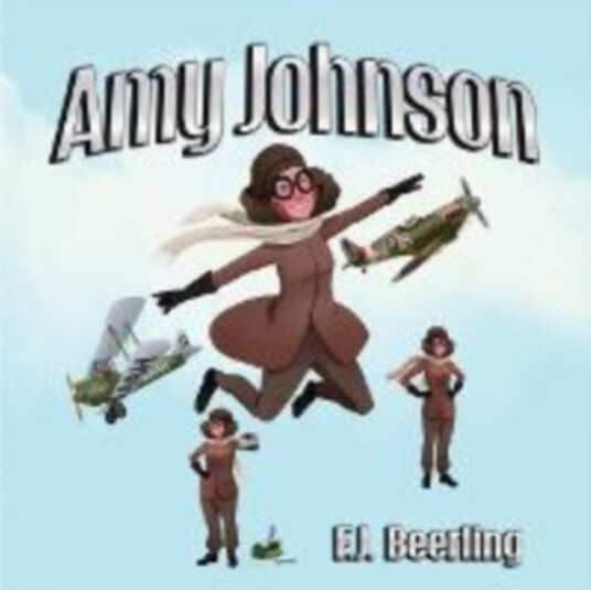 Amy Johnson A Life in Flight Amy Johnson A Life in Flight
