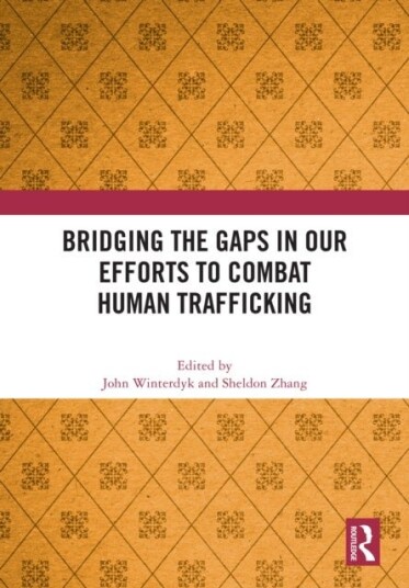 Bridging the Gaps in Our Efforts to Combat Human Trafficking Bridging the Gaps in Our Efforts to Combat Human Trafficking