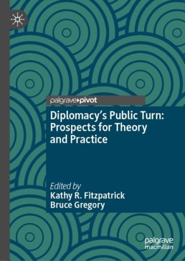 Diplomacy’s Public Turn: Prospects for Theory and Practice Diplomacy’s Public Turn: Prospects for Theory and Practice