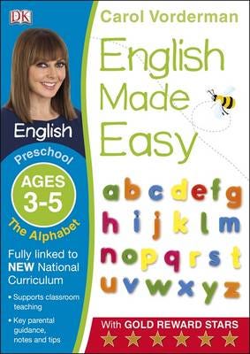 English Made Easy: The Alphabet, Ages 35 (Preschool) Supports the National Curriculum, English Exercise Book English Made Easy: The Alphabet, Ages 35 (Preschool) Supports the National Curriculum, English Exercise Book