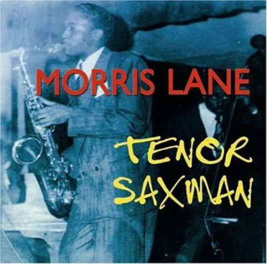 Morris Lane  Tenor Saxman  CD